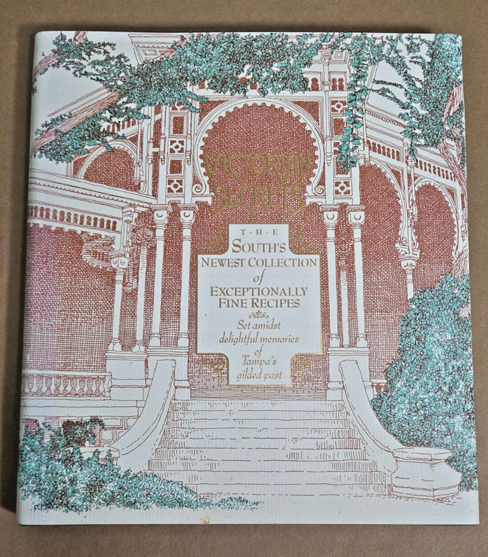 Victorian Secrets: The South's Fine Recipes 1997 Cookbook Tampa History